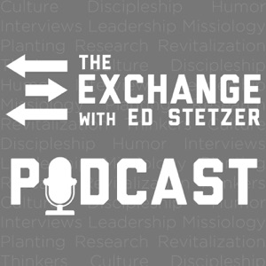 The State of Evangelism–The Exchange Podcast #138