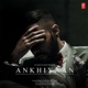 ANKHIYAAN cover art