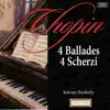 Stream & download Chopin: 4 Ballades - 4 Scherzi