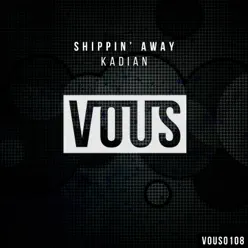 Shippin' Away - Single - Kadian Shippin' Away - Single - Kadian