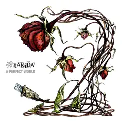 A Perfect World by Takida album reviews, ratings, credits