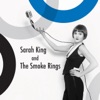 Sarah King & the Smoke Rings, 2016