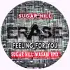Feeling For You (Sugar Hill and Wasabi Rmx) - Single album lyrics, reviews, download