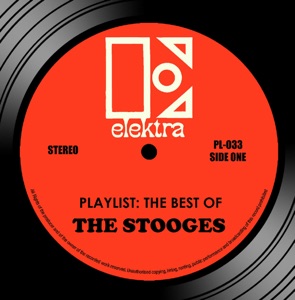 Playlist: The Best of the Stooges