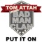 Real Bad Man - Tom Attah & The Bad Man Clan lyrics