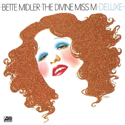 The Divine Miss M Deluxe - Bette Midler
