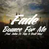 Bounce for Me (feat. Julian De Vizio & Brett Max) song lyrics