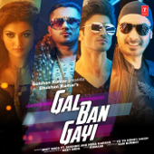 Gal Ban Gayi - Meet Bros, Sukhbir, Neha Kakkar & Yo Yo Honey Singh