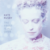 The Frost Is All Over - Kate Rusby