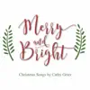 Merry and Bright album lyrics, reviews, download