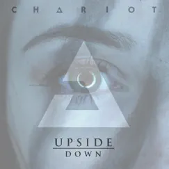 Upside Down - Single by Chariot album reviews, ratings, credits