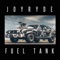 FUEL TANK - JOYRYDE lyrics