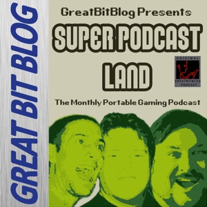 Super Podcast Land Episode 0: GameBoys and GameBoobs?