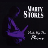 Marty Stokes - Pick up the Phone