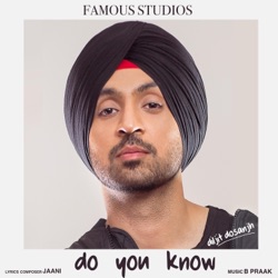 Diljit Dosanjh - Do You Know