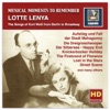 Musical Moments to Remember: Lotte Lenya – The Songs of Kurt Weill from Berlin to Broadway (Remastered 2016)