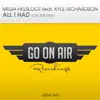 Stream & download All I Had (feat. Kyle Richardson) [On Air Mix]