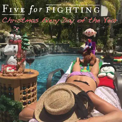 Christmas Every Day of the Year - Single - Five For Fighting