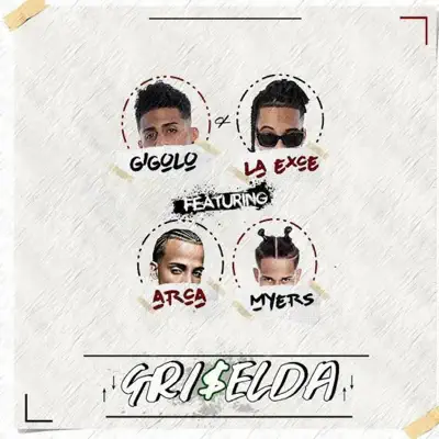Griselda (Remix) [feat. Arca & Myers] - Single - Gigolo & La Exce