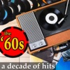 The ‘60s: A Decade of Hits