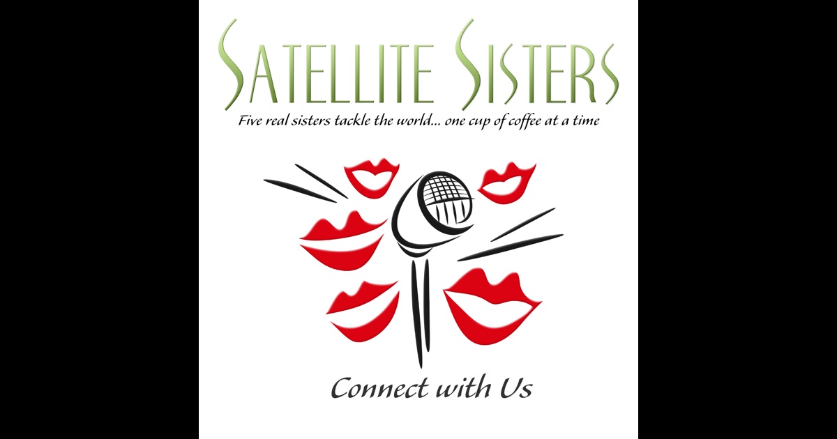The Satellite Sisters by The Satellite Sisters, Lian Dolan, Liz Dolan