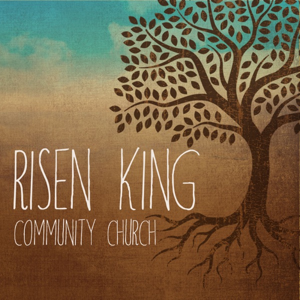 Risen King Community Church Podcasts cover