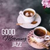 Good Morning Jazz: Smooth Piano Bar, Instrumental Jazz Sound to Start New Day artwork