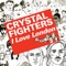 I Love London (80kidz Remix) - Crystal Fighters lyrics