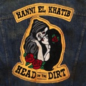 Hanni El Khatib - Head In The Dirt