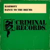 Dance to the Drums - EP album lyrics, reviews, download