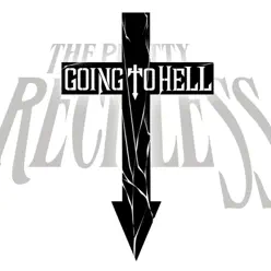 Going to Hell - Single - The Pretty Reckless