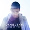 Good as It Gets - Daniel Skye lyrics