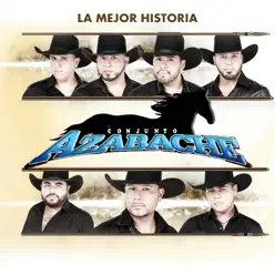 La Mejor Historia - Single - Conjunto Azabache La Mejor Historia - Single - Conjunto Azabache