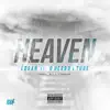 Heaven (feat. G Herbo & Tuge) - Single album lyrics, reviews, download