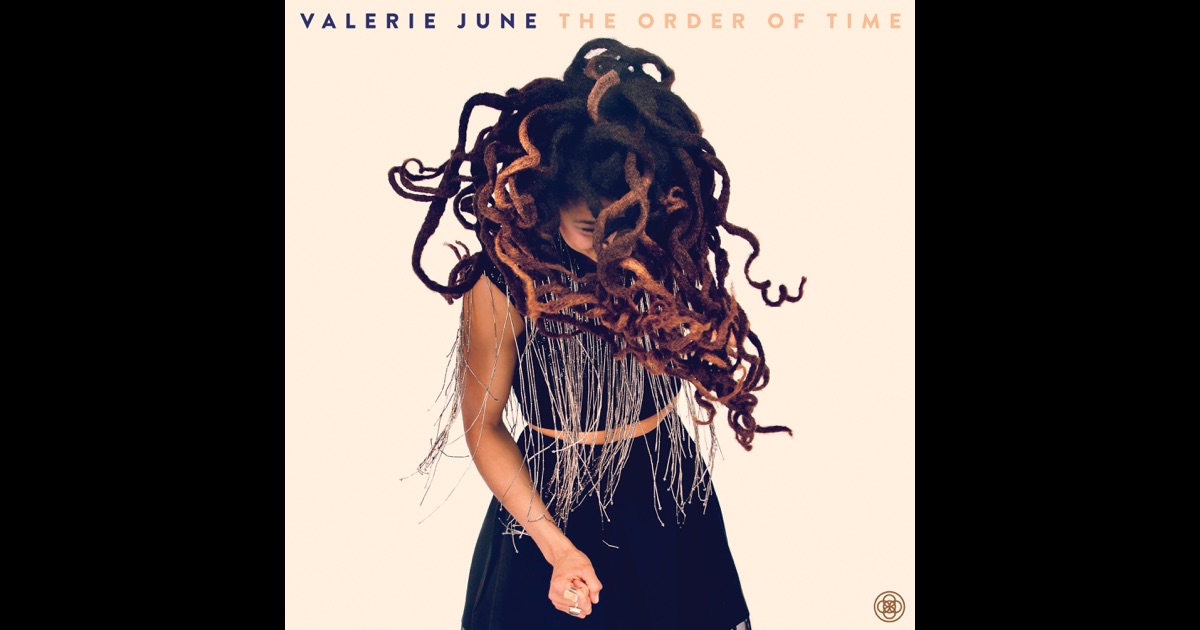 Valarie June - The Order of Time