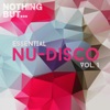 Nothing But... Essential Nu-Disco, Vol. 1