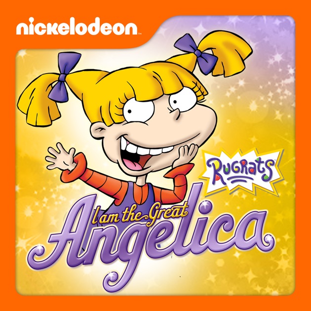 Rugrats I Am The Great Angelica On Itunes 
