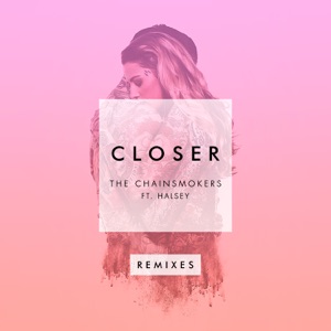 Closer (feat. Halsey) [Remixes] - EP