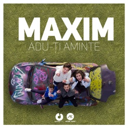 Maxim - Adu-Ti Aminte