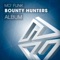 Bounty Hunters (Mo' Funk's Catch of the Day Mix) - Mo' Funk & Danny Glavan lyrics