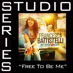 Free To Be Me (Studio Series Performance Track) - - EP - Francesca Battistelli