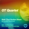 O.T. Quartet - Hold That Sucker Down