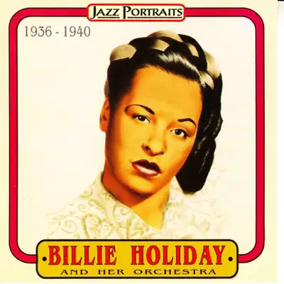 Billie Holiday - Billie Holiday & Her Orchestra Billie Holiday - Billie Holiday & Her Orchestra