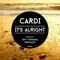 It's Alright (Deepjack Remix) - Cardi lyrics