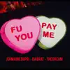 Stream & download F U Pay Me (feat. The Dream) - Single