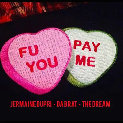 F U Pay Me (feat. The Dream) - Single - Jermaine Dupri