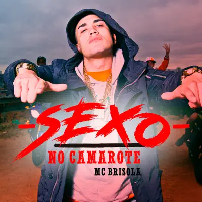 Sexo no Camarote - Single - MC Brisola