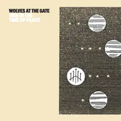 War in the Time of Peace - Single - Wolves At The Gate