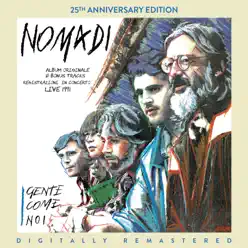 Gente come noi (25th Anniversary Edition) [Digitally Remastered] - Nomadi