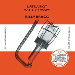 Life's a Riot with Spy vs. Spy (30th Anniversary Edition) - Billy Bragg